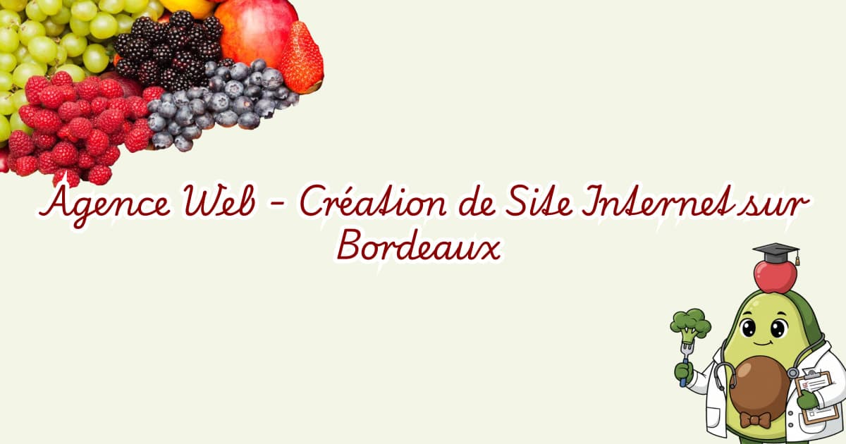 Agence Web - Création de Site Internet sur Bordeaux